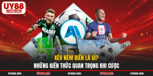 Kèo Ném Biên Là Gì? Những Kiến Thức Quan Trọng Khi Cược