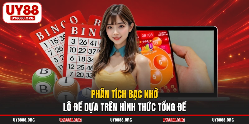 Phân tích bạc nhớ lô đề dựa trên hình thức tổng đề